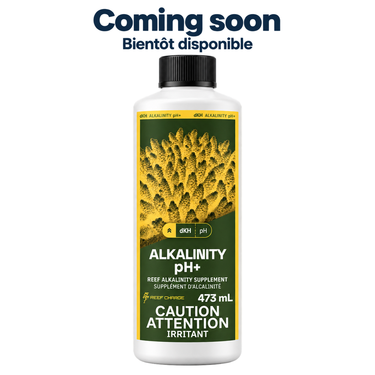 Alkalinity pH+, 473 mL — Coming soon / Bientôt disponible. Current gold and green coral label with caution text, on a transparent background.